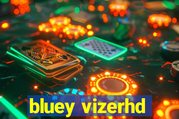 bluey vizerhd